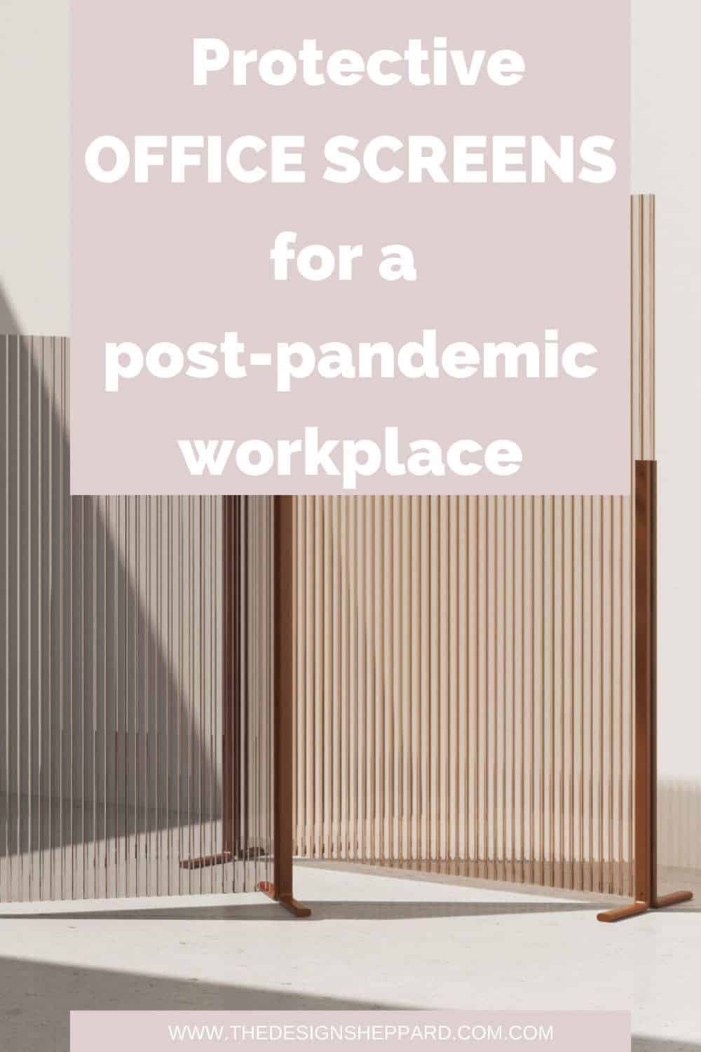 Protective office screens for a post-pandemic workplace