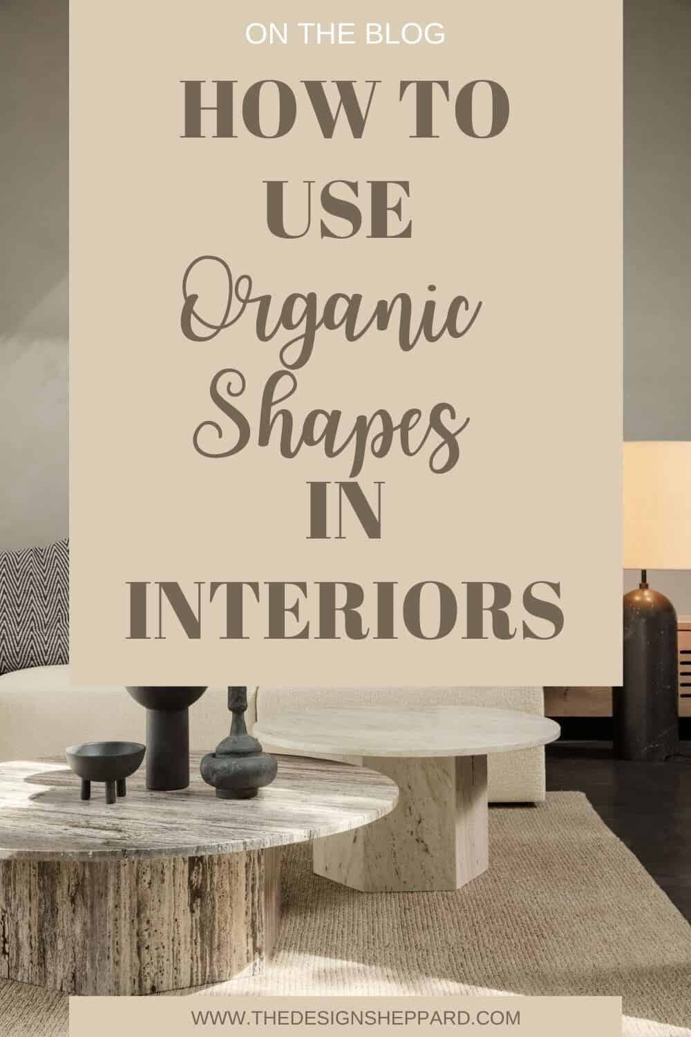 The trend for using organic shapes in interiors