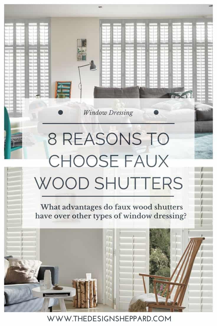 8 reasons to choose faux wood shutters