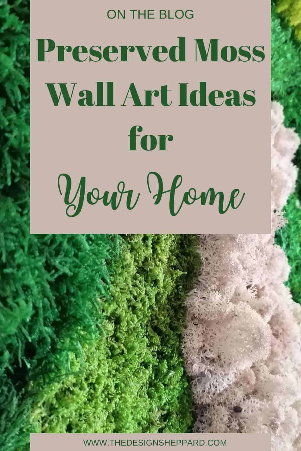 Pinterest pin. A close up of preserved moss used for moss wall art