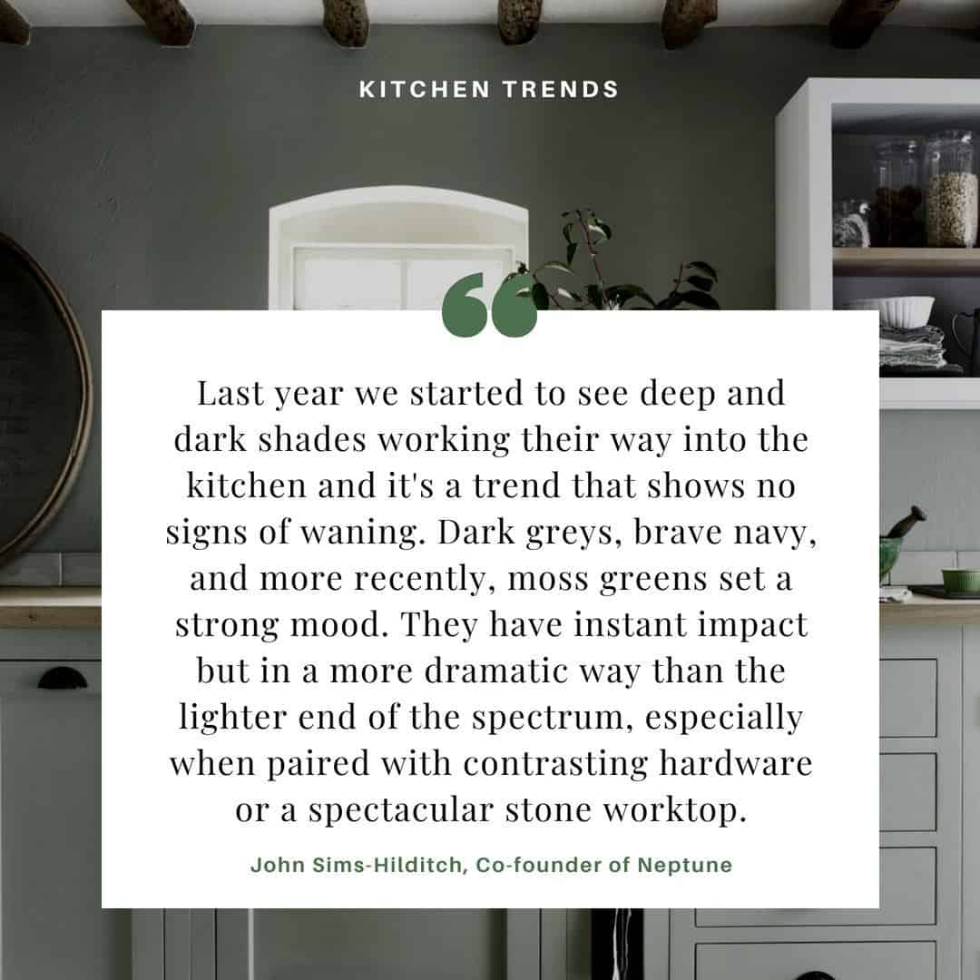 Kitchen trend quote from Neptune Kitchens