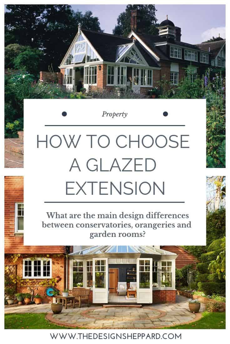 How to Choose a Glazed Extension for your Home? What are the main design differences between a conservatory, an orangery and a garden room? | The Design Sheppard